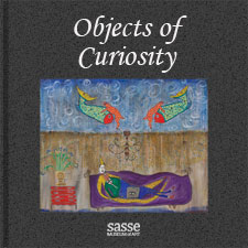Objects of Curiosity Exhibit | Sasse Museum of Art